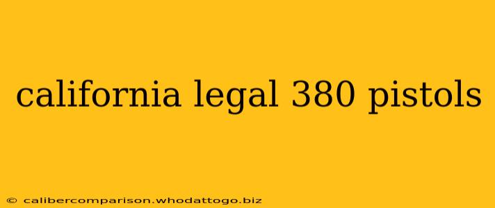 california legal 380 pistols