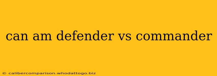 can am defender vs commander