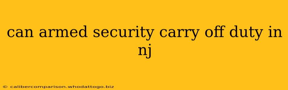 can armed security carry off duty in nj