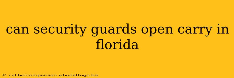 can security guards open carry in florida