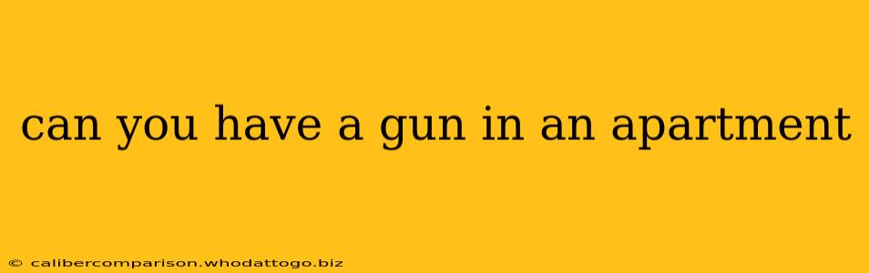 can you have a gun in an apartment