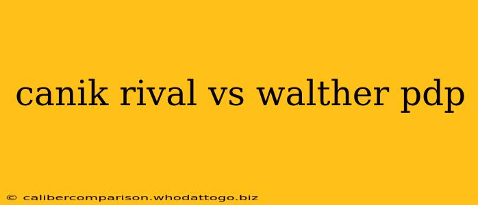 canik rival vs walther pdp