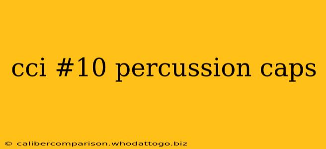 cci #10 percussion caps