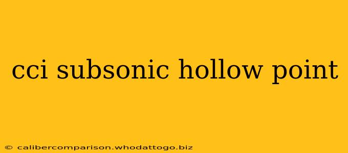 cci subsonic hollow point