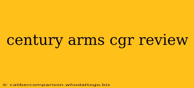 century arms cgr review