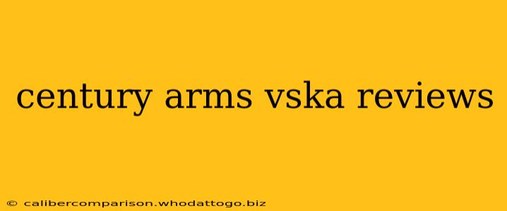 century arms vska reviews