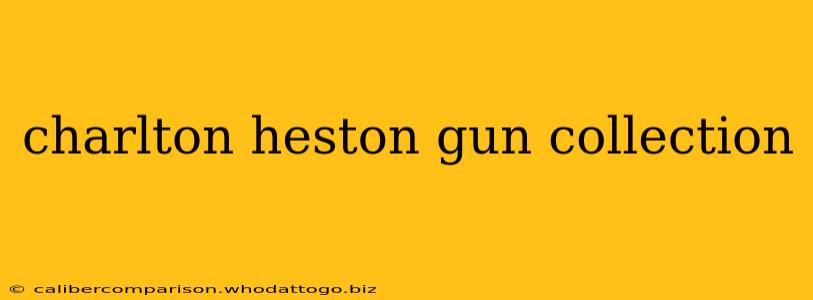 charlton heston gun collection