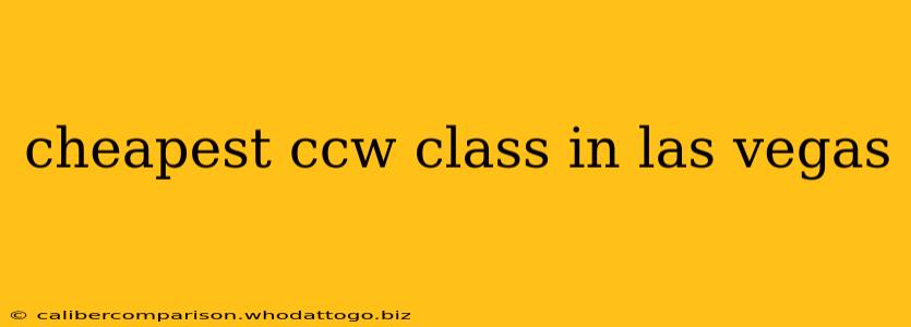 cheapest ccw class in las vegas