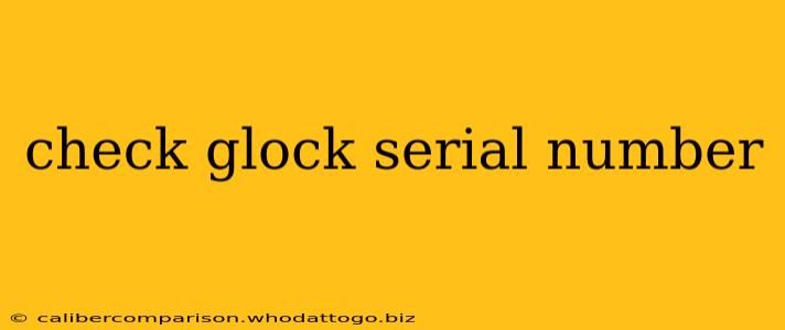 check glock serial number