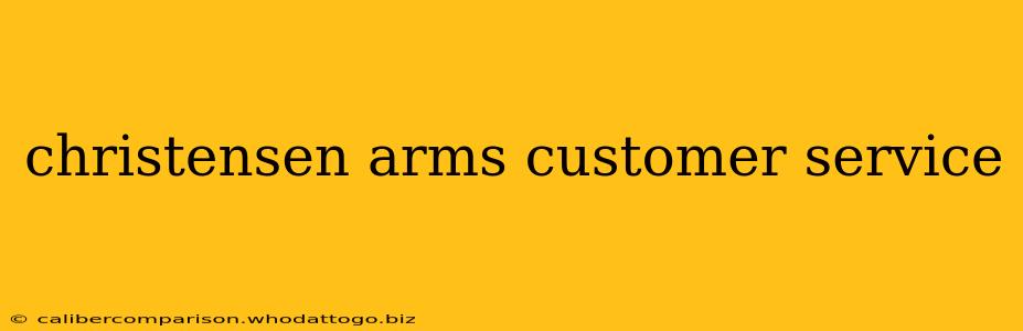 christensen arms customer service