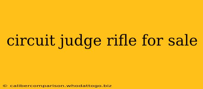 circuit judge rifle for sale