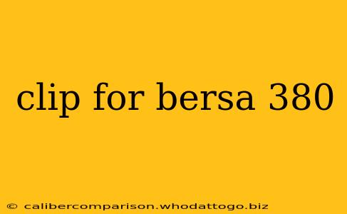 clip for bersa 380