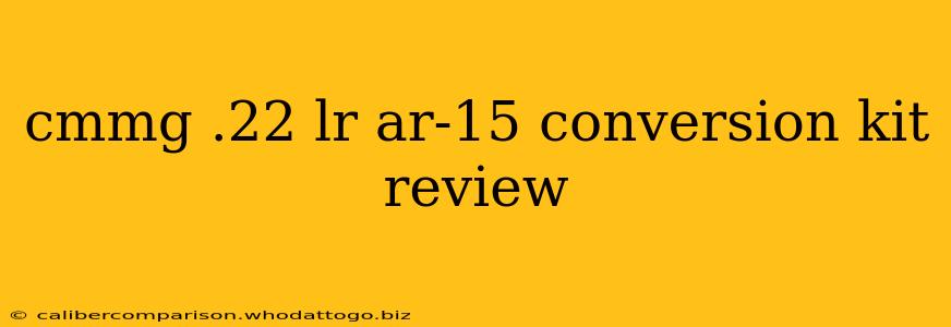 cmmg .22 lr ar-15 conversion kit review