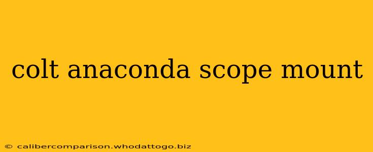 colt anaconda scope mount