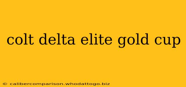 colt delta elite gold cup