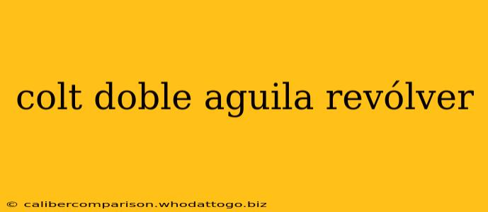 colt doble aguila revólver