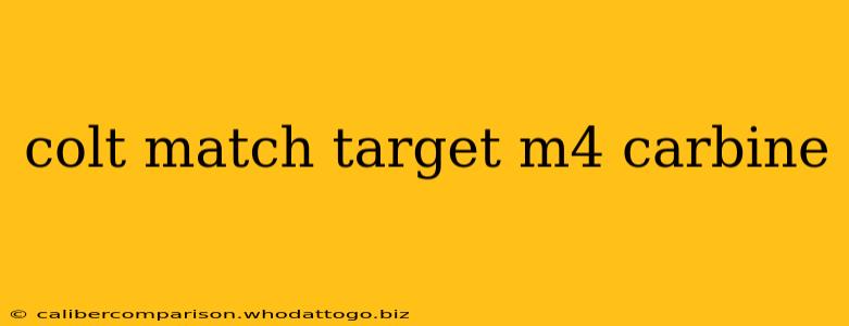 colt match target m4 carbine