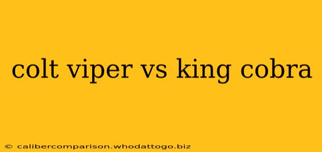 colt viper vs king cobra