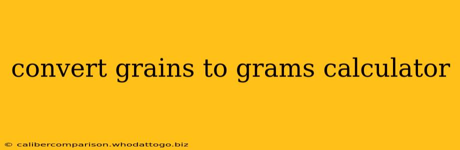 convert grains to grams calculator