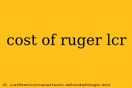 cost of ruger lcr