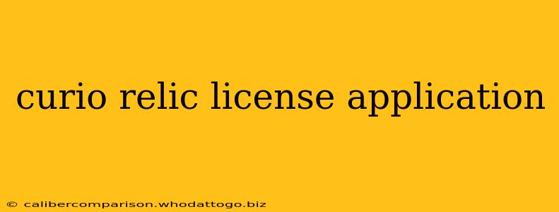 curio relic license application