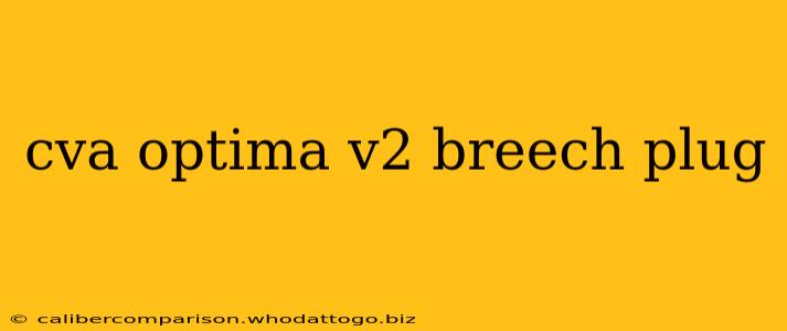 cva optima v2 breech plug