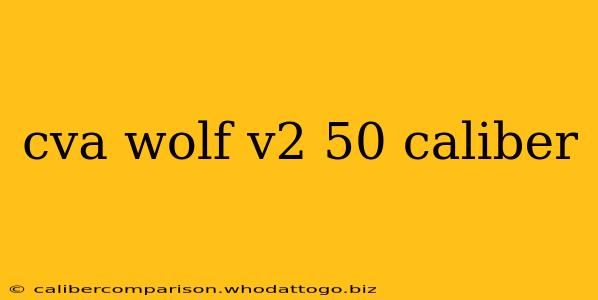 cva wolf v2 50 caliber