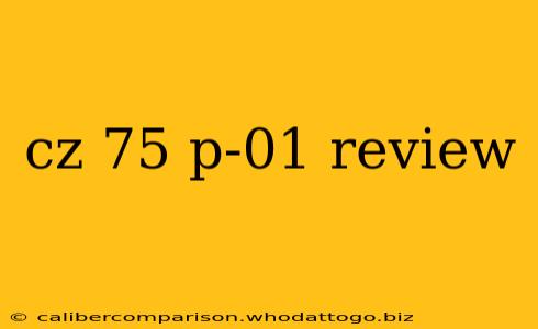 cz 75 p-01 review