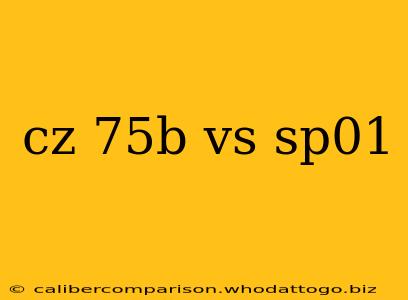 cz 75b vs sp01