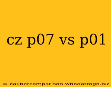 cz p07 vs p01