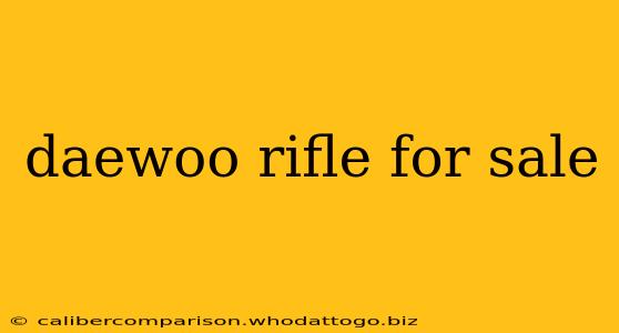 daewoo rifle for sale