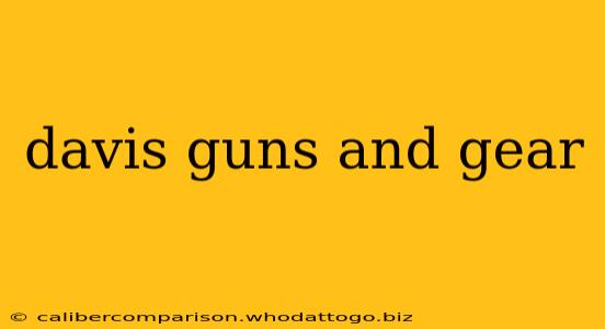 davis guns and gear