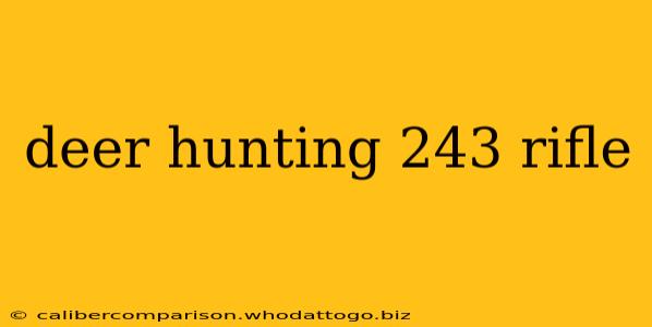 deer hunting 243 rifle