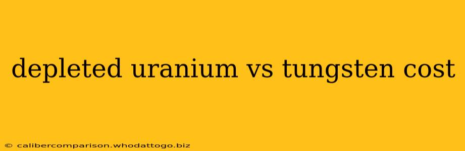 depleted uranium vs tungsten cost