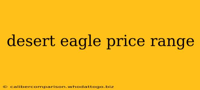 desert eagle price range