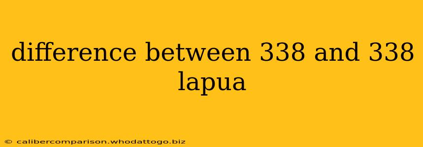 difference between 338 and 338 lapua