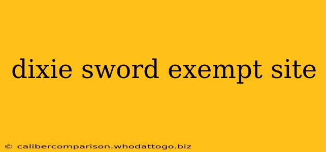 dixie sword exempt site