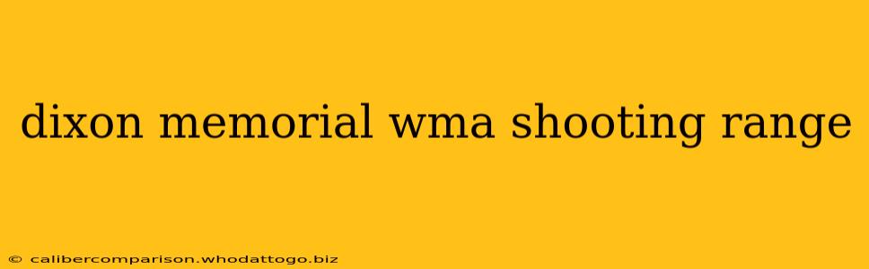 dixon memorial wma shooting range