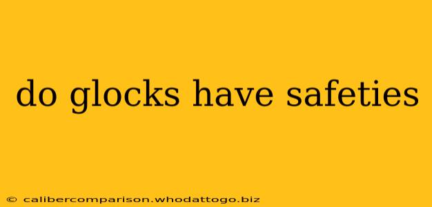 do glocks have safeties