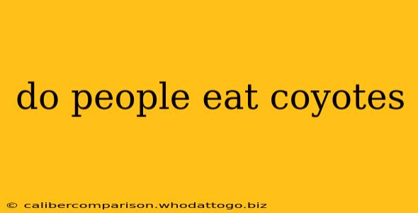 do people eat coyotes