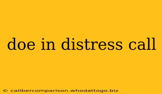 doe in distress call