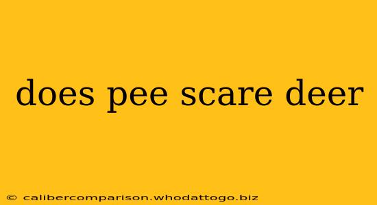 does pee scare deer