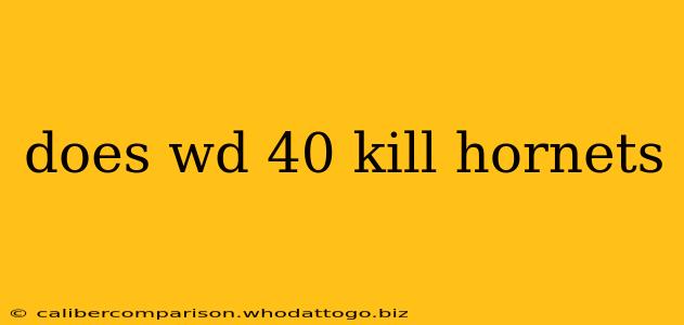 does wd 40 kill hornets