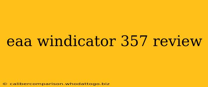 eaa windicator 357 review