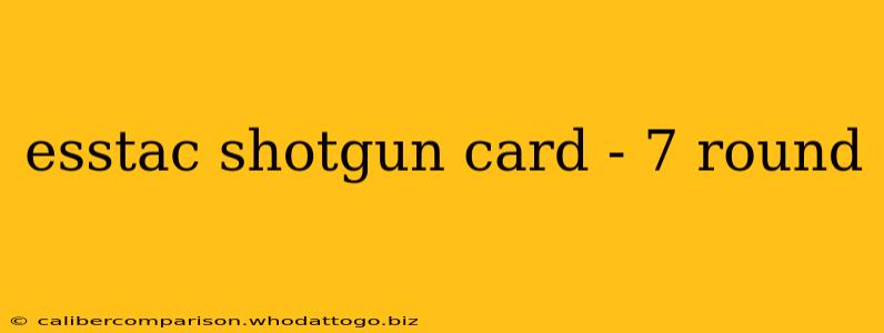 esstac shotgun card - 7 round