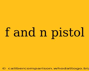 f and n pistol