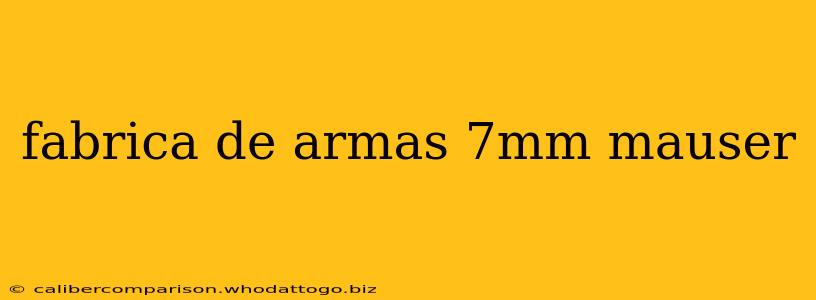 fabrica de armas 7mm mauser