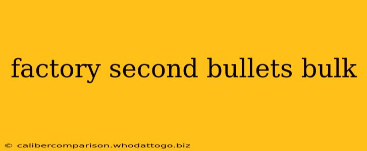 factory second bullets bulk