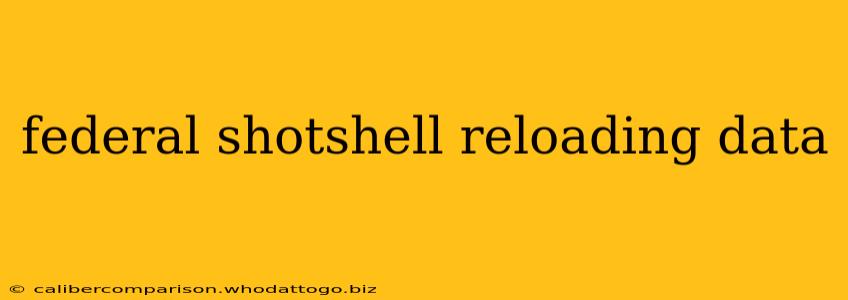 federal shotshell reloading data