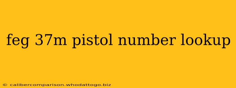 feg 37m pistol number lookup